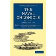 The Naval Chronicle by Clarke, James Stanier; McArthur, John, 9781108018784