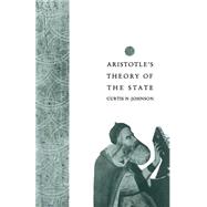 Aristotle's Theory of the State by Johnson, Curtis N., 9781349208784