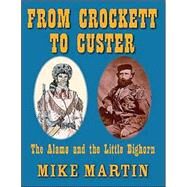 From Crockett to Custer by Martin, Mike, 9781412018784
