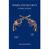 Homeland Security by Mathews, Jack, 9781598248784