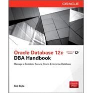 Oracle Database 12c DBA Handbook by Bryla, Bob, 9780071798785