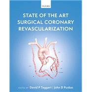 State of the Art Surgical Coronary Revascularization by Taggart, David P; Puskas, John D, 9780198758785