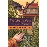The Chinese Maze Murders by Gulik, Robert Hans Van, 9780226848785