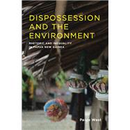 Dispossession and the Environment by West, Paige, 9780231178785