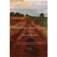 Same Place, Same Things Stories by Gautreaux, Tim, 9780312428785