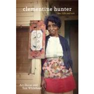 Clementine Hunter by Shiver, Art; Whitehead, Tom, 9780807148785