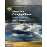 Floods in a Changing Climate by Teegavarapu, Ramesh S. V., 9781107018785