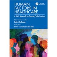 Human Factors in Healthcare by Rob Galloway; Eleanor J. Crossley; Mitul Patel, 9781138498785