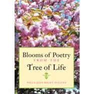 Blooms of Poetry from the Tree of Life by Hight-sullins, Paula Jean, 9781468548785