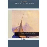 Glen of the High North by Cody, H. A., 9781505238785