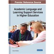 Academic Language and Learning Support Services in Higher Education by Velliaris, Donna M., 9781799828785