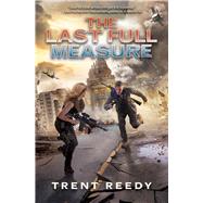 The Last Full Measure (Divided We Fall, Book 3) by Reedy, Trent, 9780545548786