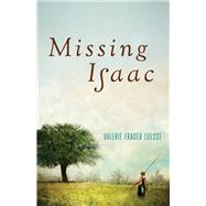 Missing Isaac by Luesse, Valerie Fraser, 9780800728786
