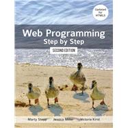 Web Programming Step by Step, 2nd edition by Miller, Jessica; Kirst, Victoria; Stepp, Marty, 9781105578786