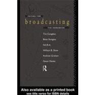Paying for Broadcasting: the Handbook by Congdon, Tim; Davies, Gavyn; Graham, Andrew; Shew, William B., 9780203298787