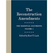 The Reconstruction Amendments by Lash, Kurt T., 9780226688787