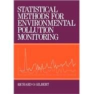Statistical Methods for Environmental Pollution Monitoring by Gilbert, Richard O., 9780471288787