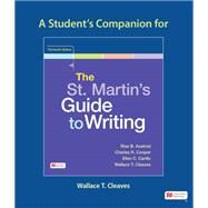A Student's Companion for The St. Martin's Guide to Writing by Axelrod, Rise B.; Cooper, Charles R.; Carillo, Ellen; Cleaves, Wallace, 9781319408787