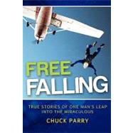 Free-Falling by Parry, Chuck; Webster, Brad; Valin, Sally, 9781453748787