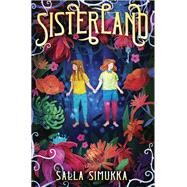 Sisterland by Simukka, Salla; Witesman, Owen Frederick, 9781524718787