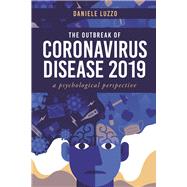 THE OUTBREAK OF CORONAVIRUS DISEASE 2019 a psychological perspective by Luzzo, Daniele, 9781667828787