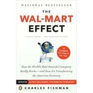 Wal-Mart Effect : How the World's Most Powerful Company Really Works- And How It's Transforming the American Economy by Fishman, Charles (Author), 9780143038788