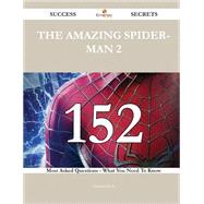 The Amazing Spider-man 2: 152 Most Asked Questions on the Amazing Spider-man 2 - What You Need to Know by Roth, Christine, 9781488868788