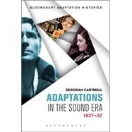Adaptations in the Sound Era 1927-37 by Cartmell, Deborah; Cartmell, Deborah, 9781623568788