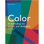 Color, 2nd edition A workshop for artists and designers (A practical guide on color application for artists and designers) by Hornung, David, 9781856698788