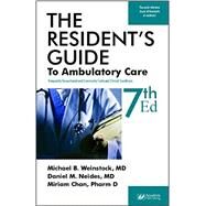 The Resident's Guide to Ambulatory Care by Weinstock, Michael B., M.D.; Neides, Daniel M., M.D.; Chan, Miriam, 9781890018788