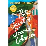 The Patron Saint of Second Chances A Novel by Simon, Christine, 9781982188788