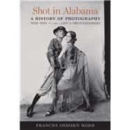 Shot in Alabama by Robb, Frances Osborn, 9780817318789
