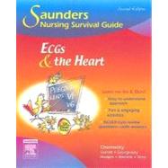 Saunders Nursing Survival Guide: ECGs and the Heart by Chernecky, Garrett, George-Gay & Hodges, 9781416028789