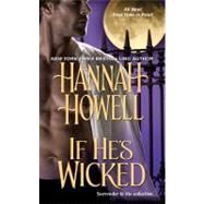 If He's Wicked by Howell, Hannah, 9781420128789