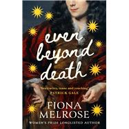 Even Beyond Death by Melrose, Fiona, 9781472158789