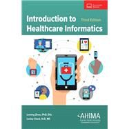 Introduction to Healthcare Informatics by Leming Zhou, Lesley Clack, 9781584268789