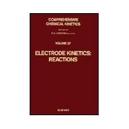 Electrode Kinetics : Reactions by Compton, R. G., 9780444428790