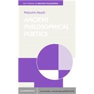 Ancient Philosophical Poetics by Malcolm Heath, 9780521198790