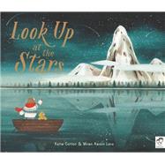 Look Up at the Stars by Cotton, Katie; Asiain Lora, Miren, 9780711278790