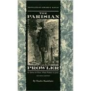 The Parisian Prowler by Baudelaire, Charles; Kaplan, Edward K., 9780820318790