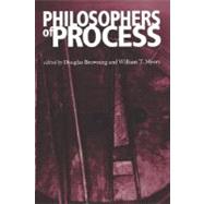 Philosophers of Process by Browning, Douglas; Myers, William T.; Browing, Douglas, 9780823218790