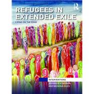 Refugees in Extended Exile: Living on the Edge by Hyndman; Jennifer, 9781138348790