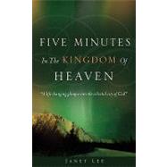 Five Minutes in the Kingdom of Heaven by Lee, Janet, 9781607918790