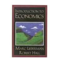Introduction to Economics by Lieberman, Marc; Hall, Robert E., 9780324008791