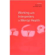 Working With Interpreters in Mental Health by Raval, Hitesh (Editor); Tribe, Rachel (Editor), 9780415188791
