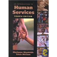 An Introduction to Human Services by Woodside, Marianne R.; McClam, Tricia, 9780534368791