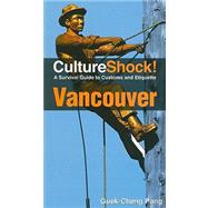 Culture Shock! Vancouver by Pang, Guek-Cheng, 9780761458791