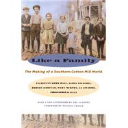 Like a Family by Hall, Jacquelyn Dowd; Leloudis, James; Korstad, Robert; Murphy, Mary; Jones, Lu Ann; Daly, Christopher B., 9780807848791