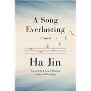 A Song Everlasting A Novel by Jin, Ha, 9781524748791