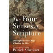 The Four Senses of Scripture by Patrick Schreiner, 9781540968791